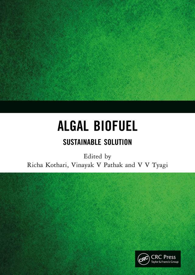 Algal Biofuel by Richa Kothari, Vinayak V Pathak, V V Tyagi