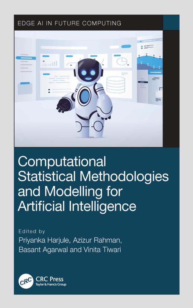 Computational Statistical Methodologies and Modeling for Artificial Intelligence by Azizur Rahman, Basant Agarwal, Priyanka Harjule, Vinita Tiwari
