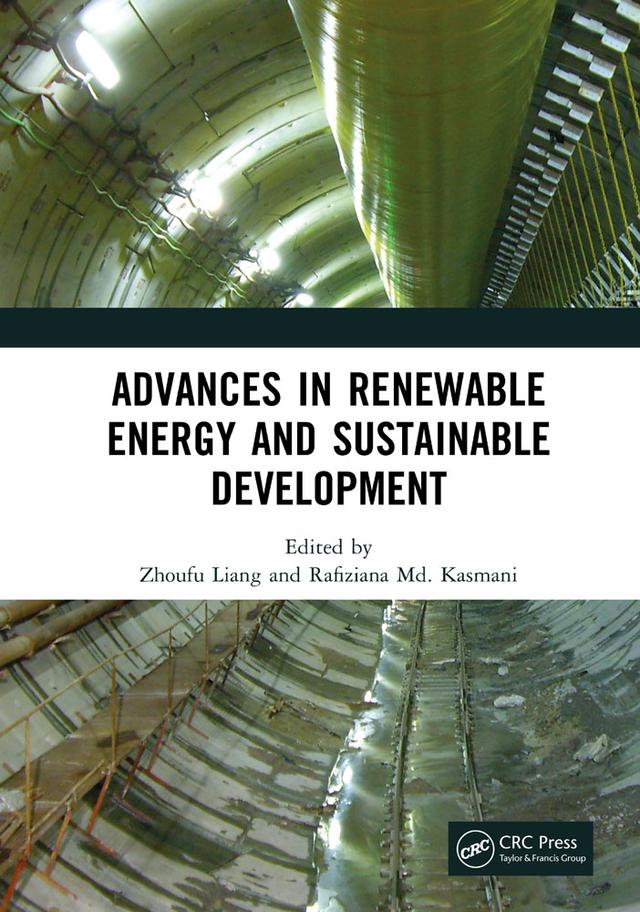 Advances in Renewable Energy and Sustainable Development by Rafiziana Md. Kasmani, Zhoufu Liang