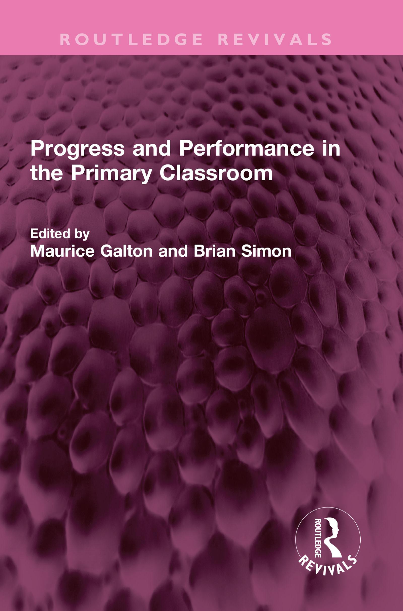 Progress and Performance in the Primary Classroom