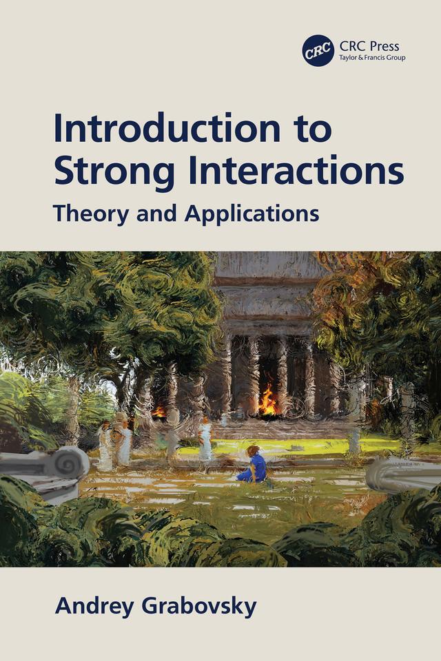 Introduction to Strong Interactions by Andrey Grabovsky