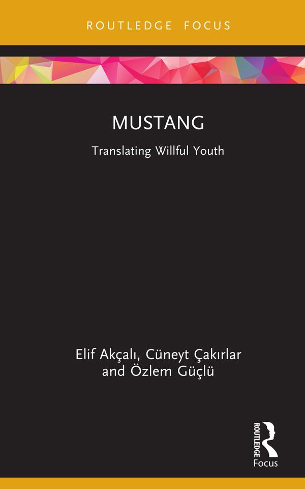 Mustang by Cüneyt Çakırlar, Elif Akçalı, Özlem Güçlü
