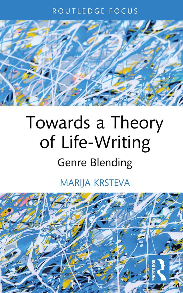 Towards a Theory of Life-Writing by Marija Krsteva