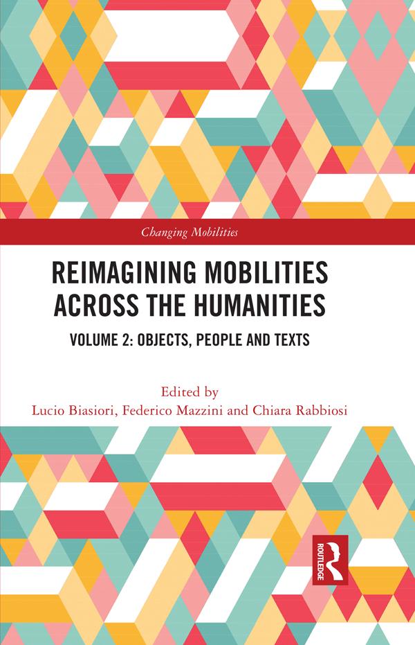 Reimagining Mobilities across the Humanities by Chiara Rabbiosi, Federico Mazzini, Lucio Biasiori