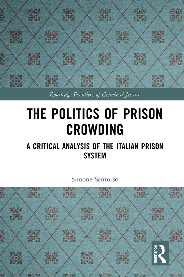 The Politics of Prison Crowding by Simone Santorso