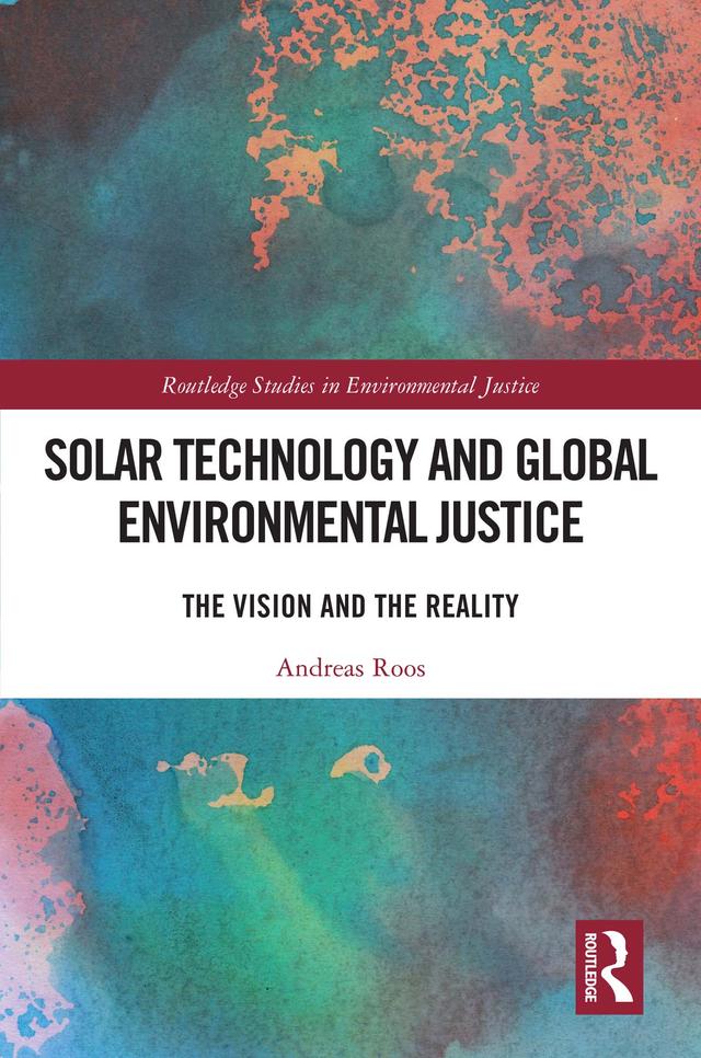 Solar Technology and Global Environmental Justice by Andreas Roos