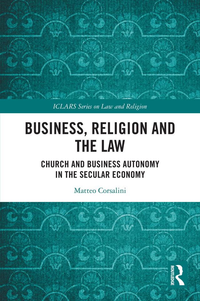 Business, Religion and the Law by Matteo Corsalini
