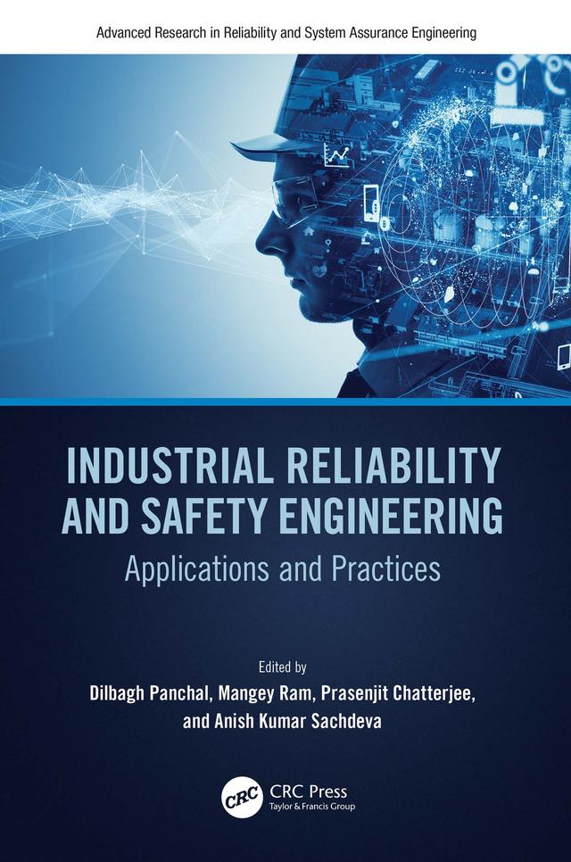 Industrial Reliability and Safety Engineering by Anish Kumar Sachdeva, Dilbagh Panchal, Mangey Ram, Prasenjit Chatterjee