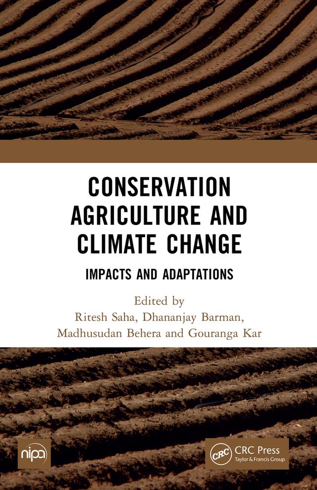 Conservation Agriculture and Climate Change by Dhananjay Barman, Gouranga Kar, Madhusudan Behera, Ritesh Saha