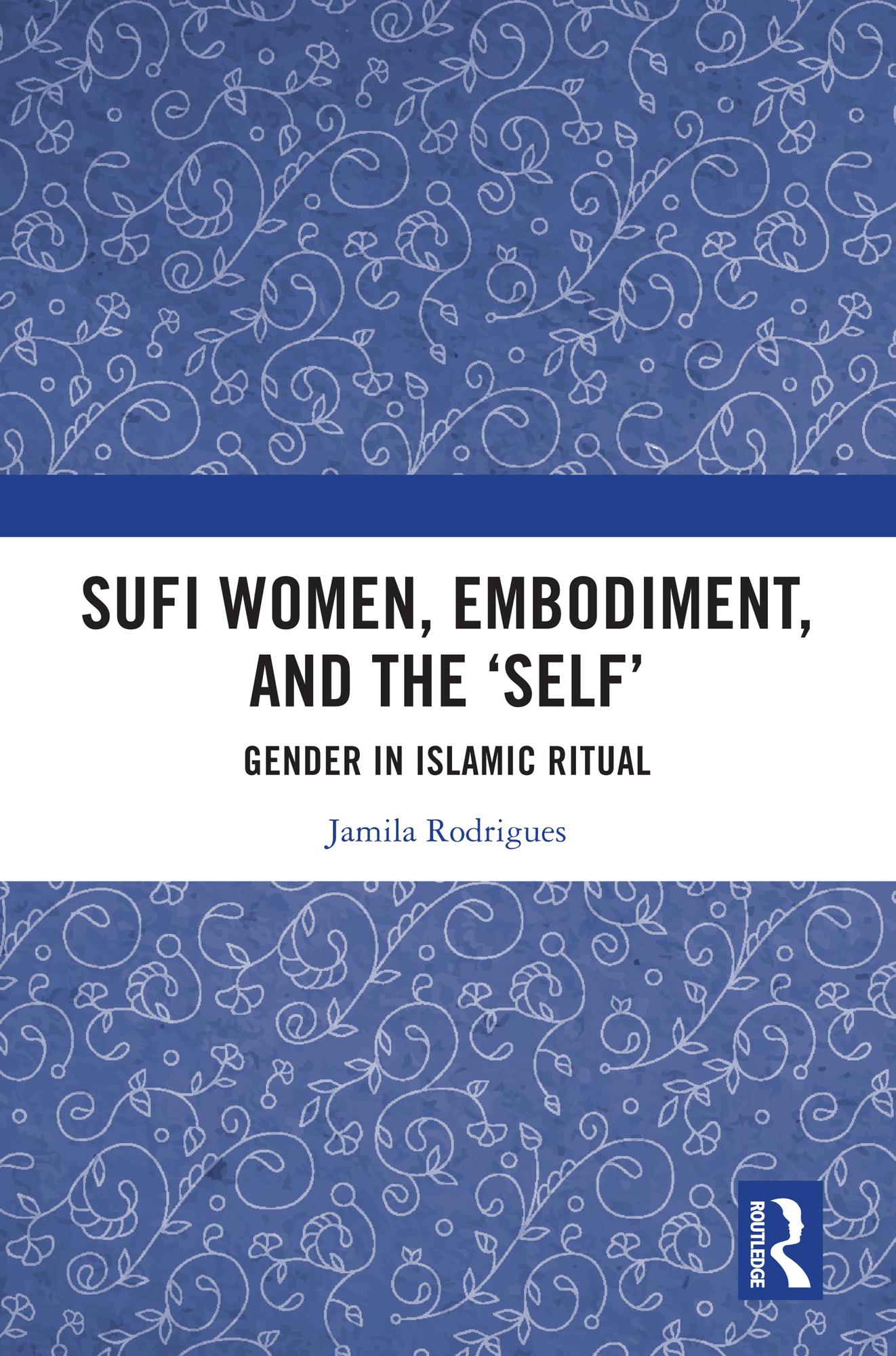 Sufi Women, Embodiment, and the ‘Self’