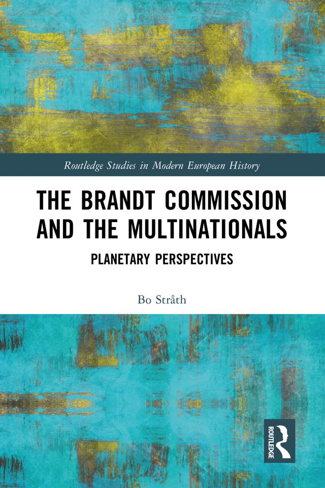 The Brandt Commission and the Multinationals by Bo Stråth