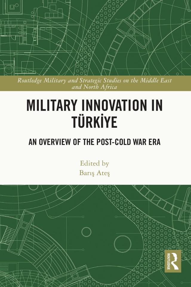 Military Innovation in Türkiye by Barış Ateş