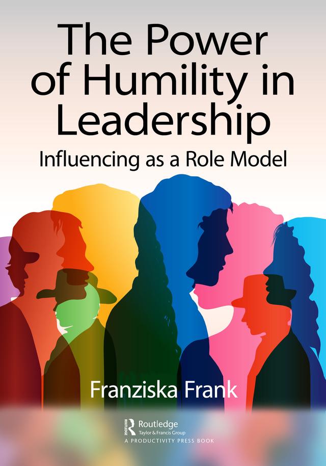 The Power of Humility in Leadership by Franziska Frank