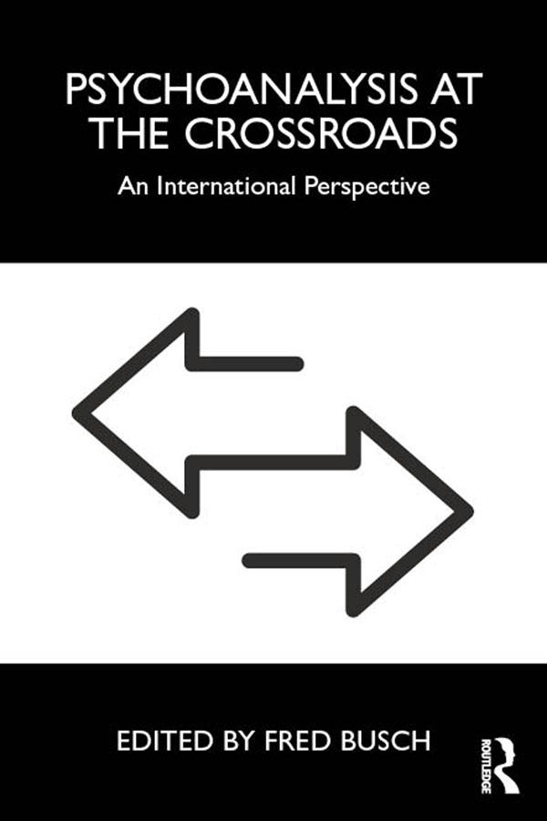Psychoanalysis at the Crossroads by Fred Busch