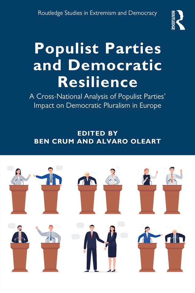 Populist Parties and Democratic Resilience by Alvaro Oleart, Ben Crum