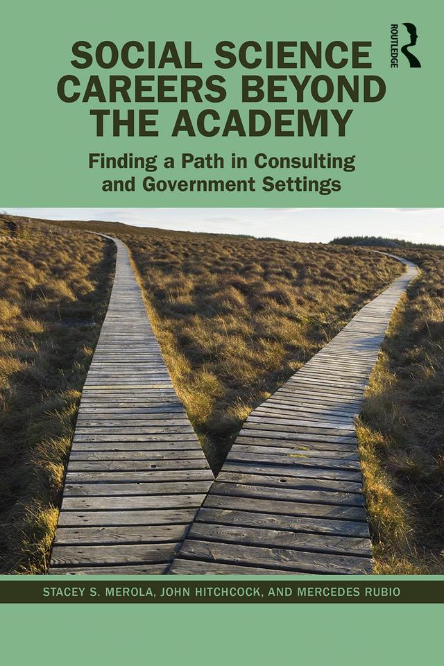 Social Science Careers Beyond the Academy by John Hitchcock, Mercedes Rubio, Stacey S. Merola