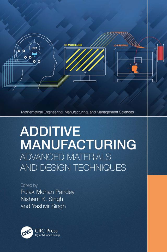 Additive Manufacturing by Nishant K. Singh, Pulak Mohan Pandey, Yashvir Singh
