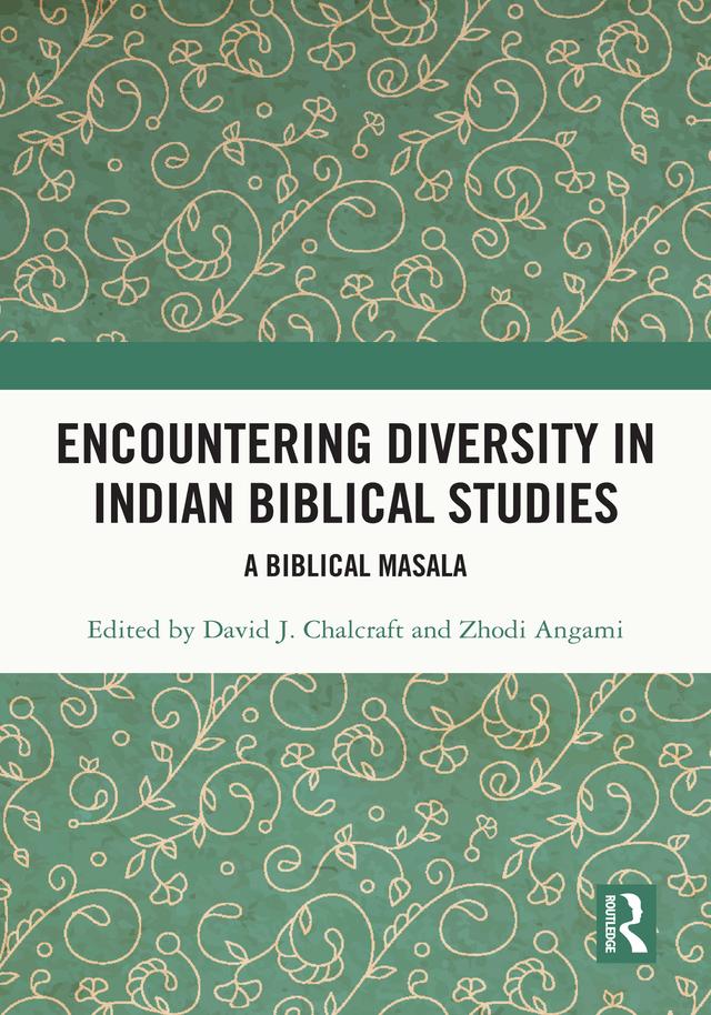Encountering Diversity in Indian Biblical Studies by David J. Chalcraft, Zhodi Angami