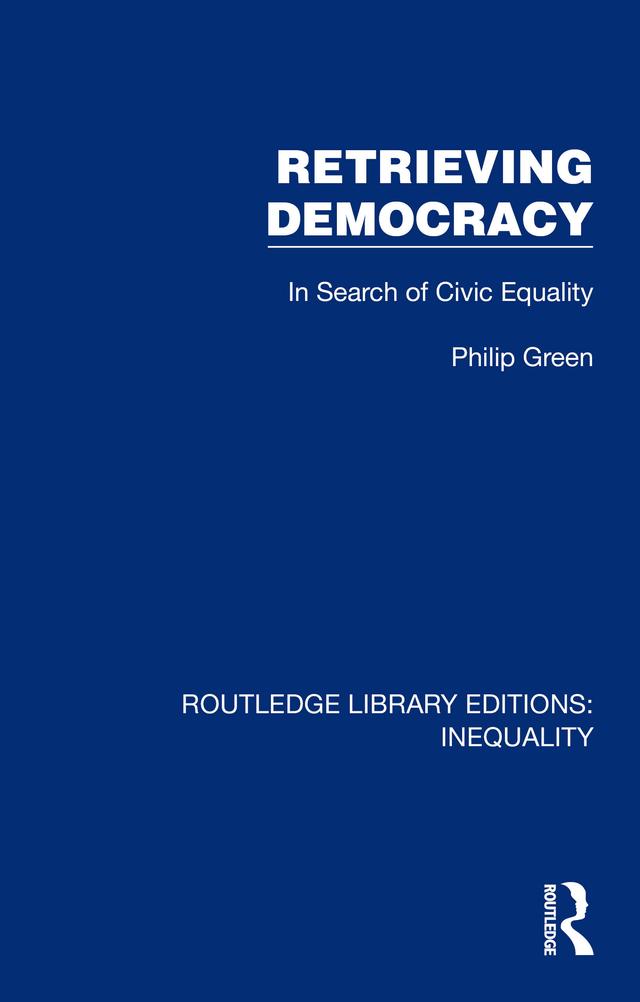 Retrieving Democracy by Philip Green
