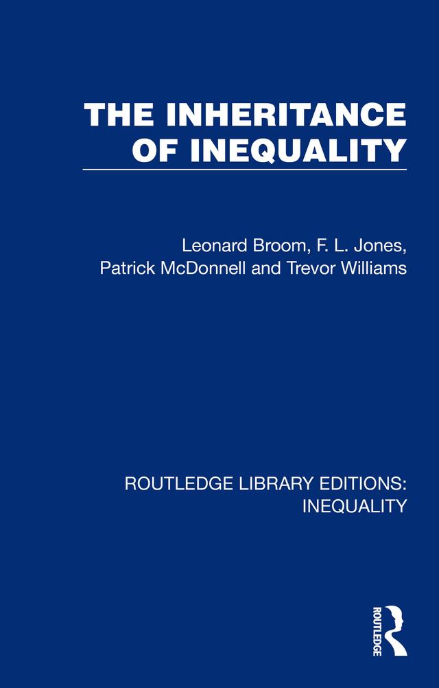 The Inheritance of Inequality by F. L. Jones, Leonard Broom, Patrick McDonnell, Trevor Williams