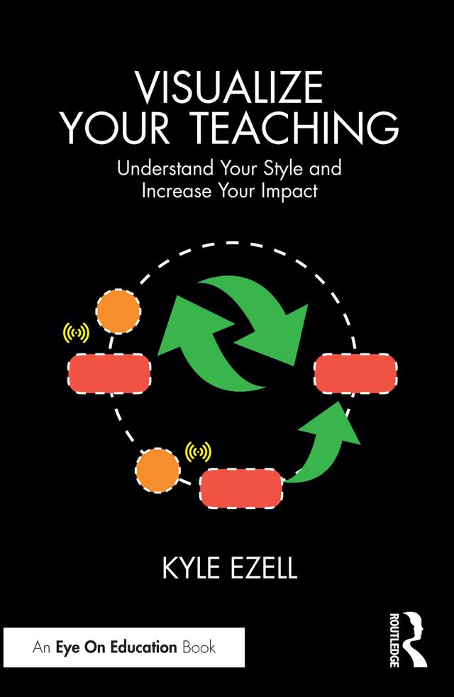 Visualize Your Teaching by Kyle Ezell