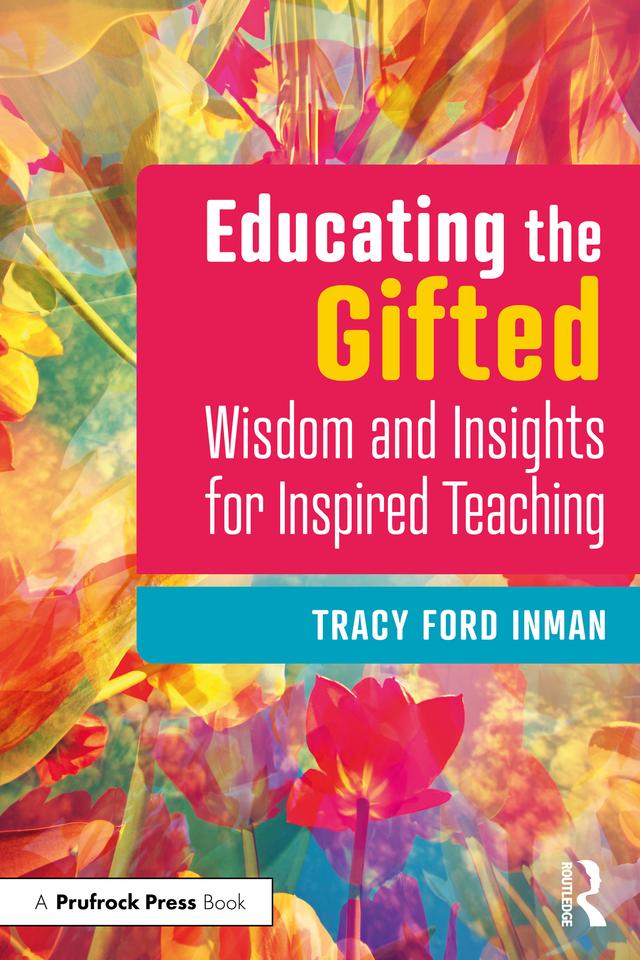 Educating the Gifted by Tracy Ford Inman