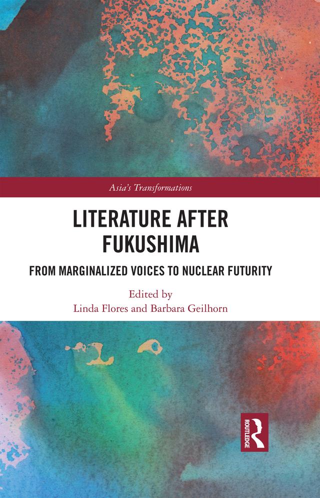 Literature After Fukushima by Barbara Geilhorn, Linda Flores