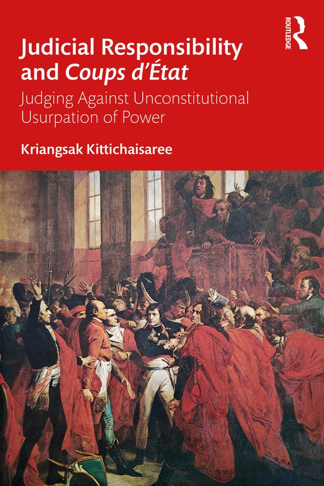 Judicial Responsibility and Coups d’État by Kriangsak Kittichaisaree