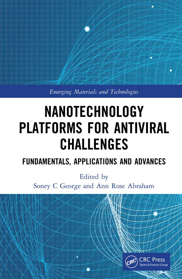 Nanotechnology Platforms for Antiviral Challenges by Ann Rose Abraham, Soney C George