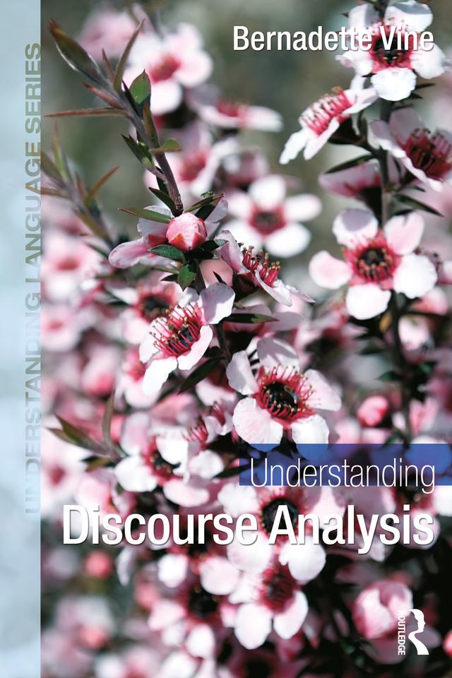 Understanding Discourse Analysis by Bernadette Vine