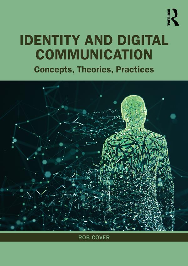 Identity and Digital Communication by Rob Cover