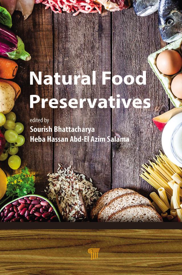 Natural Food Preservatives by Heba Hassan Abd-El Azim Salama, Sourish Bhattacharya