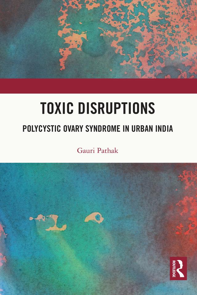 Toxic Disruptions by Gauri S. Pathak