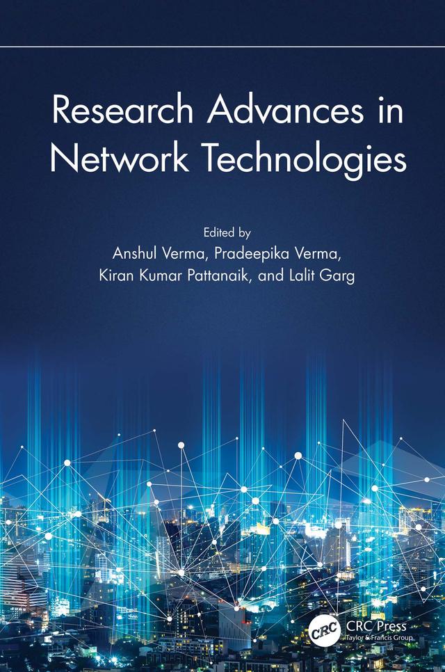 Research Advances in Network Technologies by Anshul Verma, Kiran Kumar Pattanaik, Lalit Garg, Pradeepika Verma