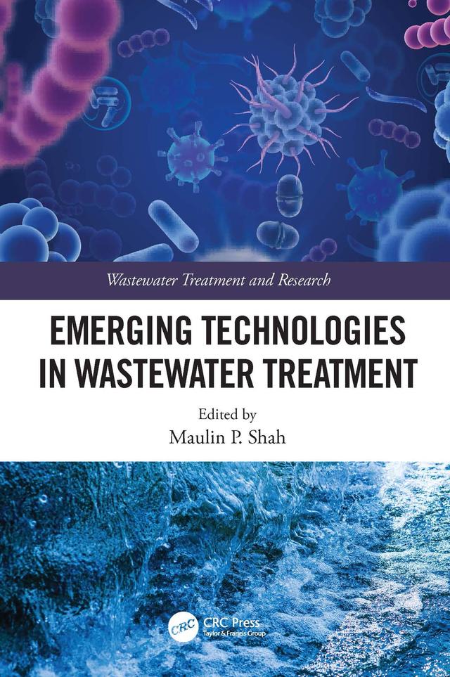 Emerging Technologies in Wastewater Treatment by Maulin P. Shah