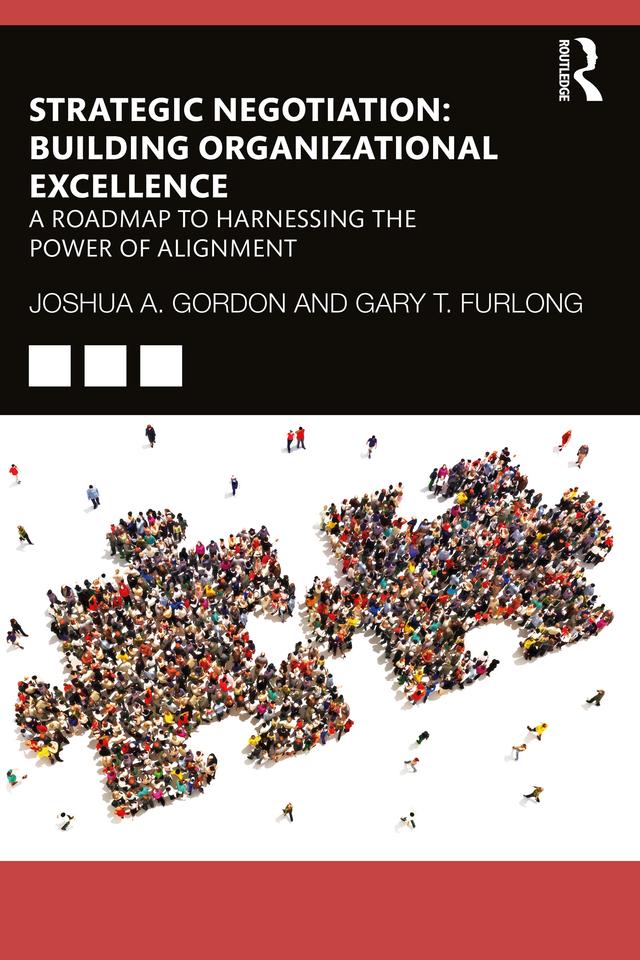 Strategic Negotiation: Building Organizational Excellence by Gary Furlong, Joshua Gordon