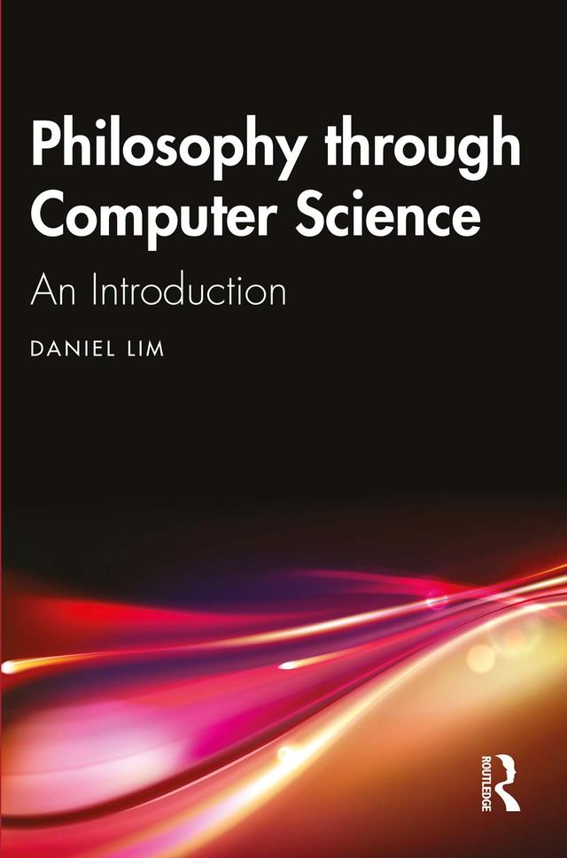 Philosophy through Computer Science by Daniel Lim