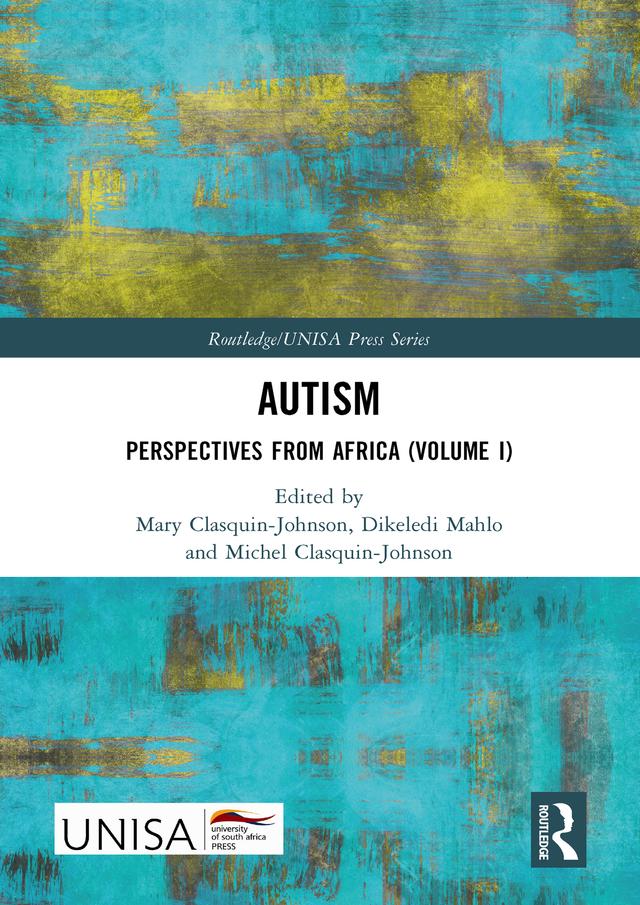 Autism by Dikeledi Mahlo, Mary Clasquin-Johnson, Michel Clasquin-Johnson