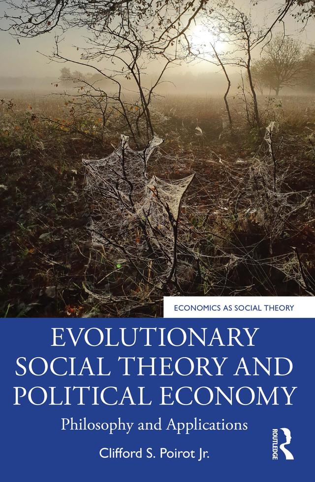 Evolutionary Social Theory and Political Economy by Clifford S. Poirot Jr.