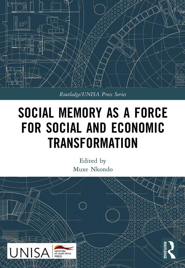 Social Memory as a Force for Social and Economic Transformation by Muxe Nkondo