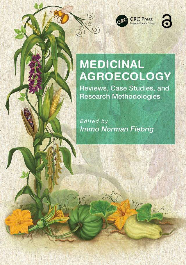 Medicinal Agroecology by Immo Fiebrig