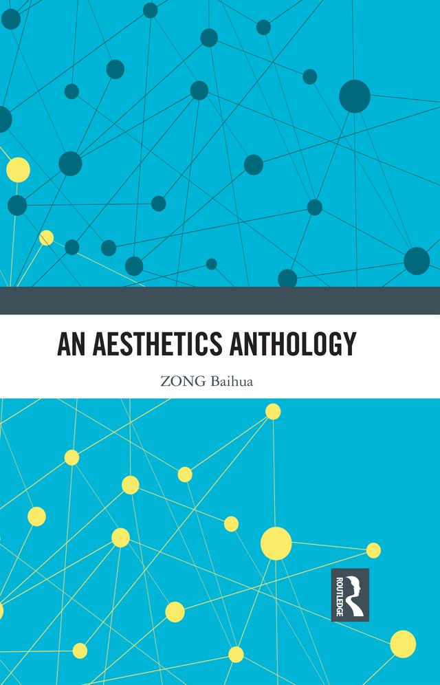 An Aesthetics Anthology by ZONG Baihua