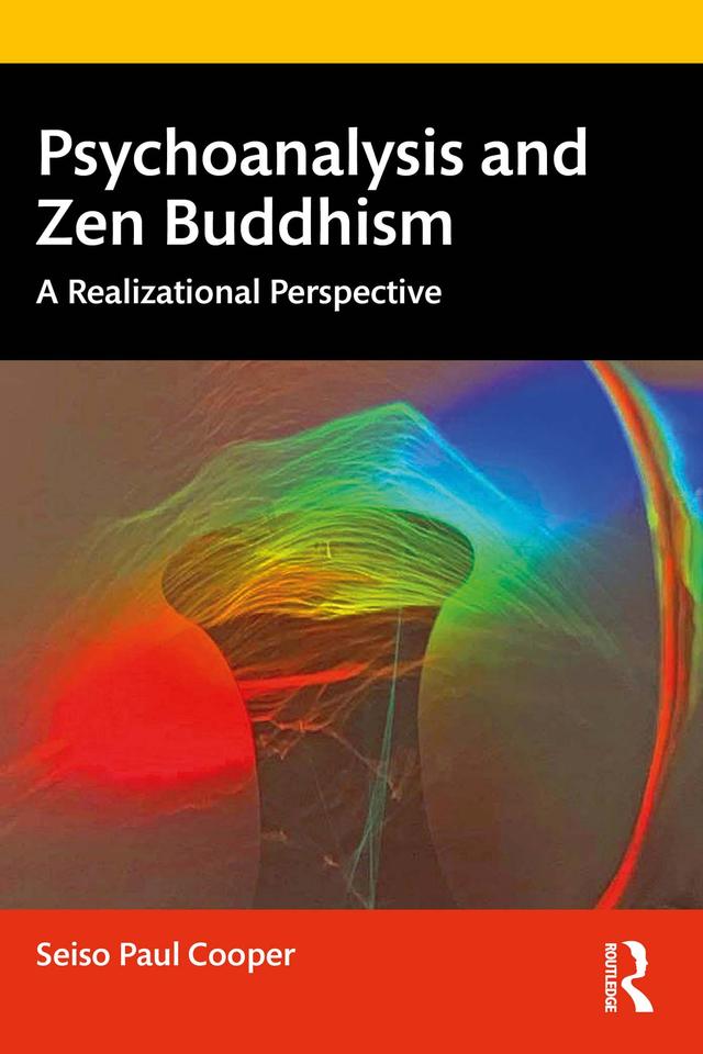 Psychoanalysis and Zen Buddhism by Seiso Paul Cooper