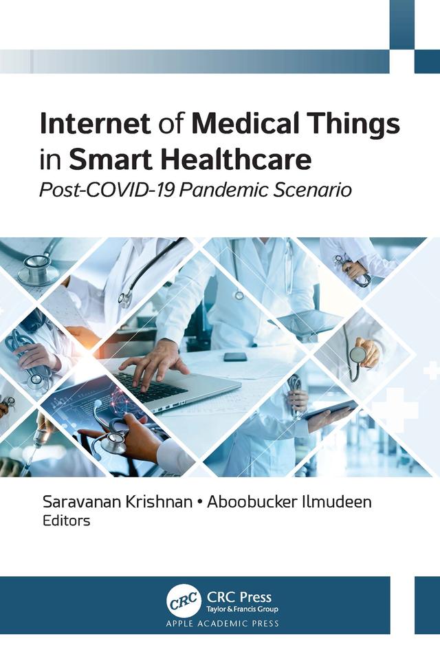 Internet of Medical Things in Smart Healthcare by Aboobucker Ilmudeen, Saravanan Krishnan