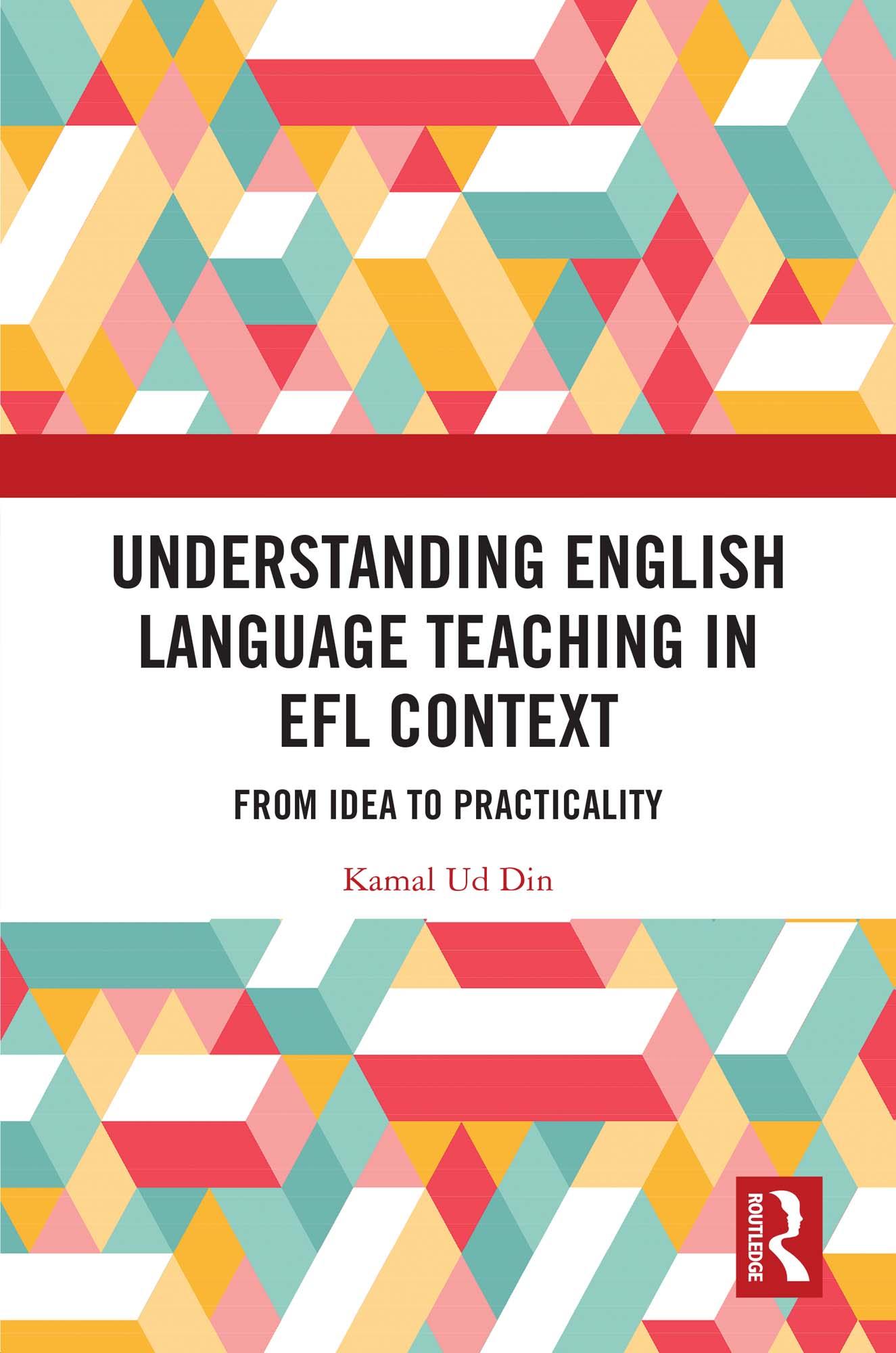 Understanding English Language Teaching in EFL Context