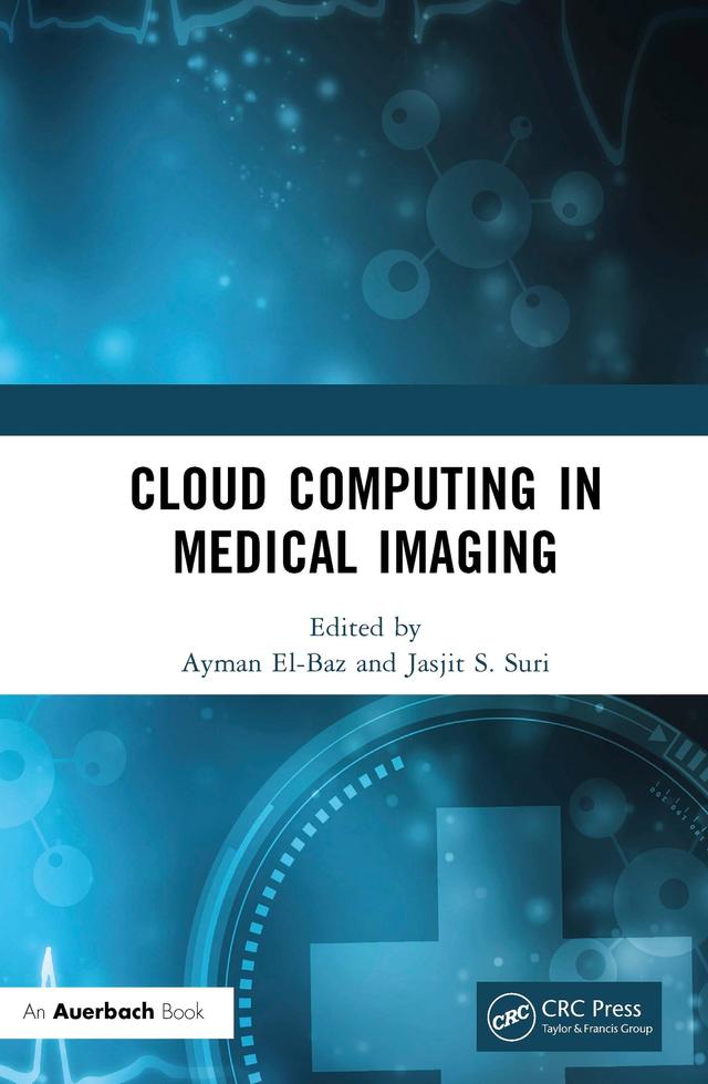 Cloud Computing in Medical Imaging by Ayman El-Baz, Jasjit S. Suri