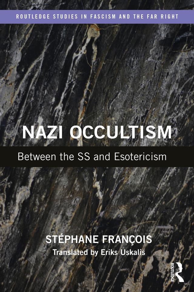 Nazi Occultism by Eriks Uskalis, Stéphane François