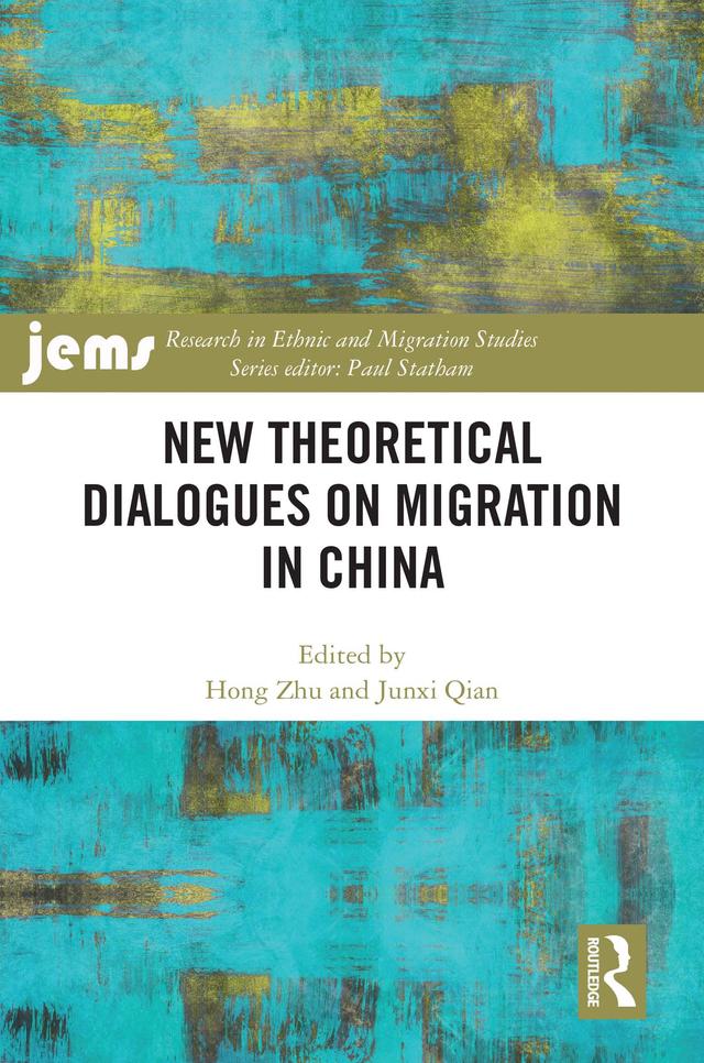 New Theoretical Dialogues on Migration in China by Hong Zhu, Junxi Qian