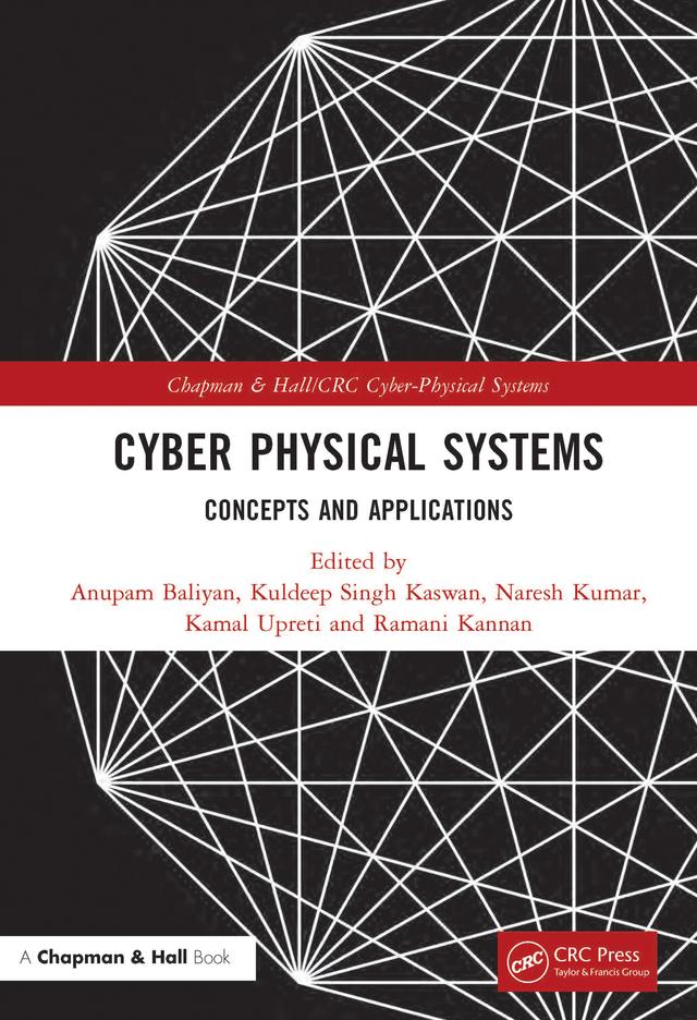 Cyber Physical Systems by Anupam Baliyan, Kamal Upreti, Kuldeep Singh Kaswan, Naresh Kumar, Ramani Kannan