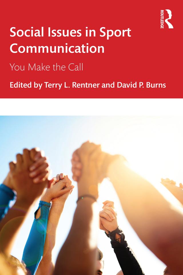 Social Issues in Sport Communication by David P. Burns, Terry L. Rentner